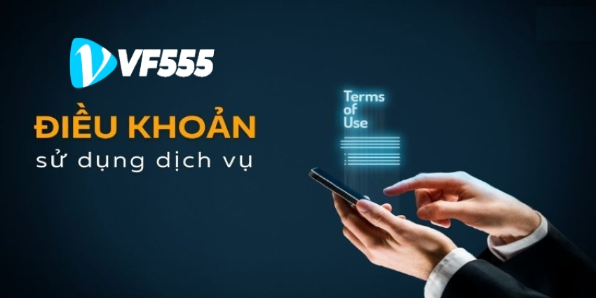 Điều Khoản Và Điều Kiện VF555